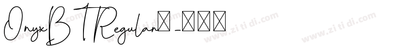 OnyxBT Regular◆字体转换
